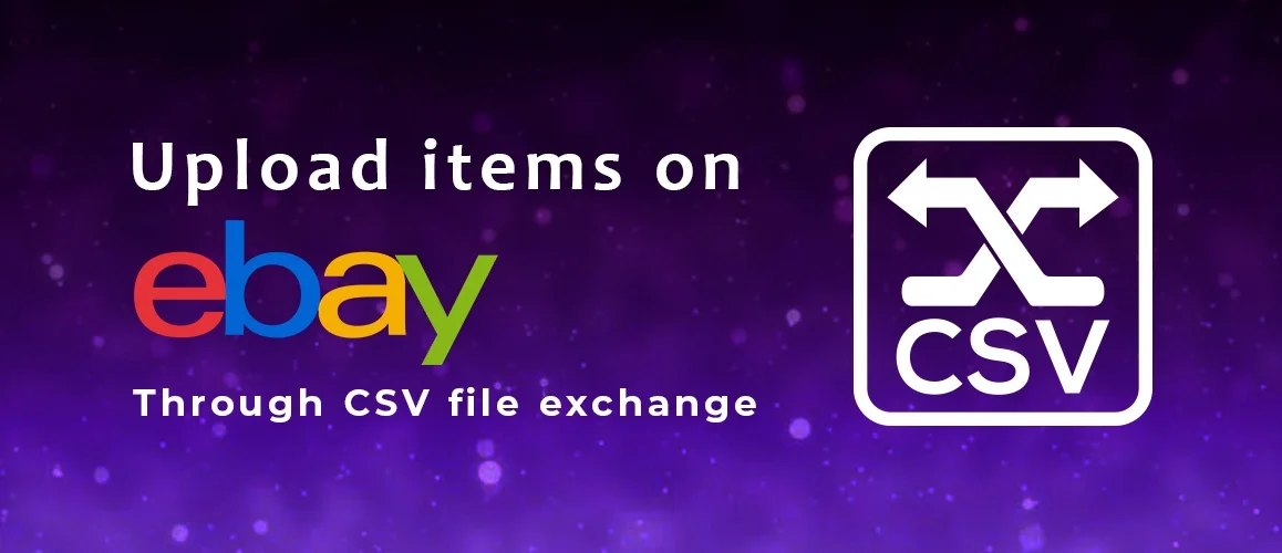 How to upload items on eBay using CSV (File Exchange) | Easy Steps